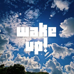 wake up! by ZORIK