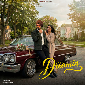 Dreamin by Deputy, Streetboy