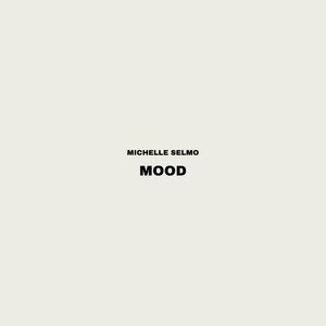 Mood by Michelle Selmo