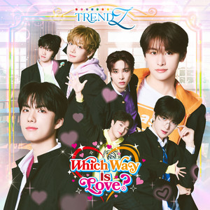 Which Way is Love? by TRENDZ