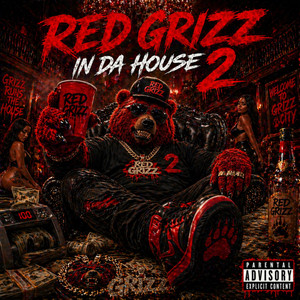 Red Grizz In Da House 2 by Red Grizz