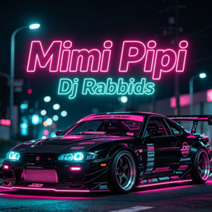Mimi Pipi by Dj Rabbids