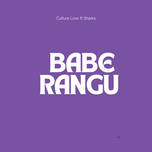 Babe Rangu by Culture Love, Sharks