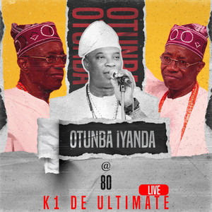 K1 De Ultimate - Otunba Iyanda Pt. 12 (Live)