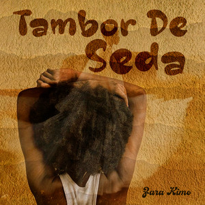 Tambor de Seda by Zara Kimo