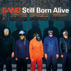 Still Born Alive — Sand
