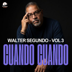 Walter Segundo - Por Que Te Amo