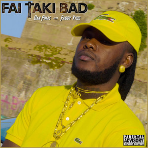 Fai taki bad