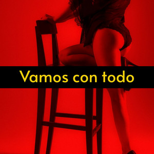 Vamos con todo by GG o7