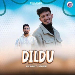 Dildu by The Snappy, Dev Negi