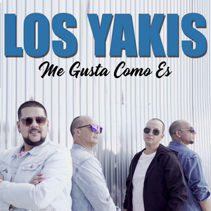 Los Yakis - Me Gusta Como Es