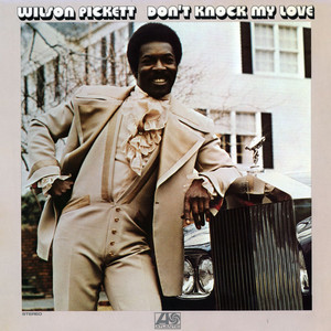 Don't Knock My Love, Pt. 1 - 2006 Remaster; Single Version