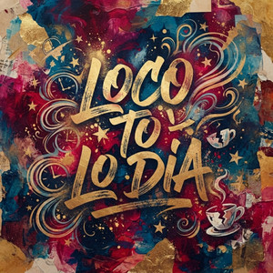 Loco To Lo Dia by NOSTRICK