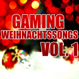Gaming Weihnachtssongs Vol. 1