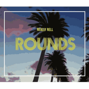 ROUNDS (club) by Really Rell