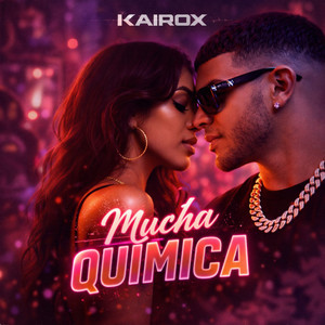 Mucha Química by Kairox