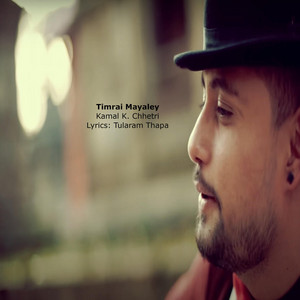 Timrai Mayaley (feat. Roshan Lama)