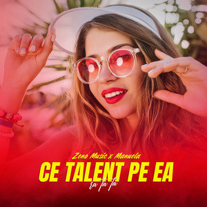 Zeno Music & Manuela - CE TALENT PE EA