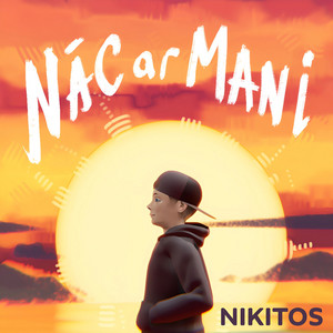 Nikitos - Nāc ar mani