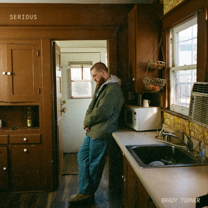 Serious by Brady Turner