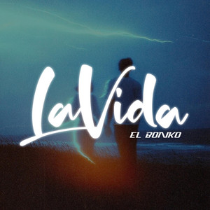 La Vida by El Bonko