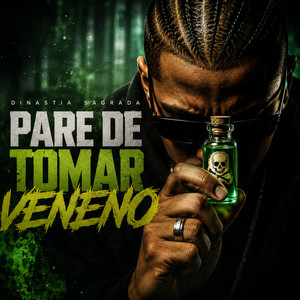 Pare de tomar veneno by DINASTIA SAGRADA OFICIAL, JaxCaster