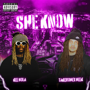 SHE KNOW by TakeMoney NEEK, Kee Nola