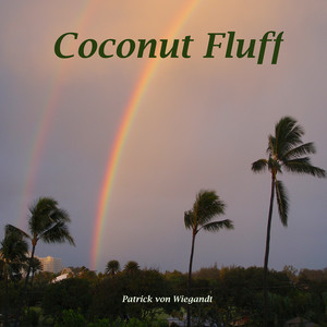 Coconut Fluff by Patrick Von Wiegandt