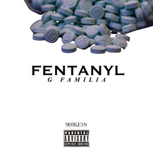 G Familia - Fentanyl