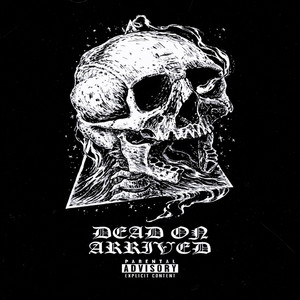 Dead On Arrived