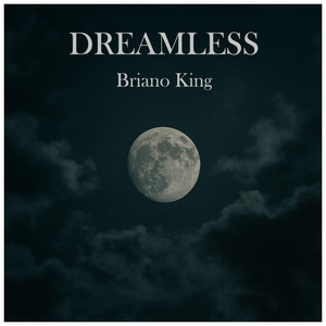 Dreamless by Briano King