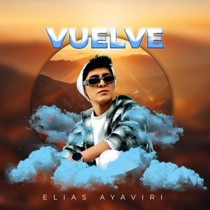 Elias Ayaviri - Vuelve