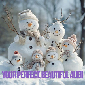 Blue Sera - Your Perfect, Beautiful Alibi