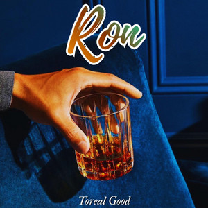 Ron by Toreal good