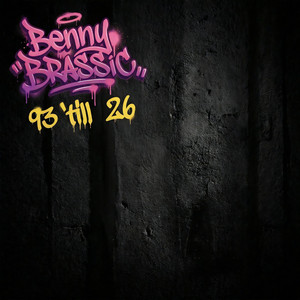 93 till 26 by Benny Brassic