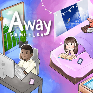 Away by SAMUEL D.A