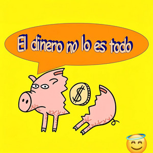 El dinero no lo es todo by El chagui RD