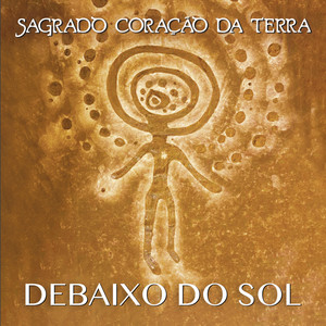 Sagrado, Vol. 1 - Album by Sagrado Coracao da Terra | Spotify