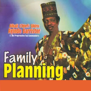 Chief Dr. Sikiru Ayinde Barrister (MFR) - Family Planning