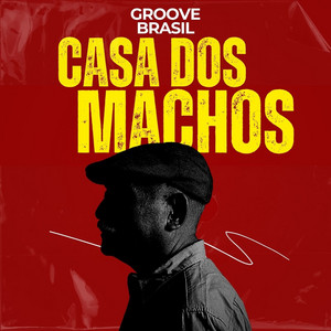 Groove Brasil - Casa dos Machos (1982)