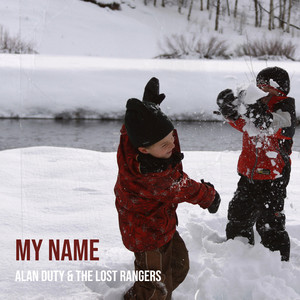 My Name by Alan Duty & The Lost Rangers