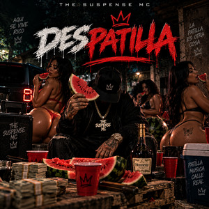 DESPATILLA by The Suspense Mc