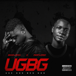 BOZLIWIN - UGBG (feat. Adeshola Pelly Raplord)