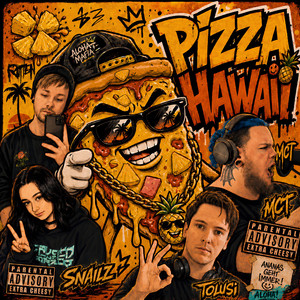 Pizza Hawaii by MCT, Rotten, Snailz, Tolusi