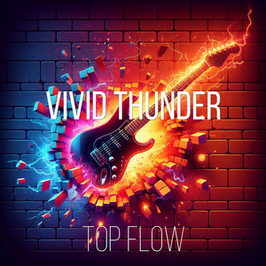 Top Flow - Vivid Thunder