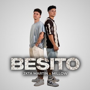 Besito by Jxta Martin, Millow