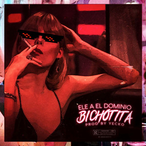 Bichotita by Ele A El Dominio