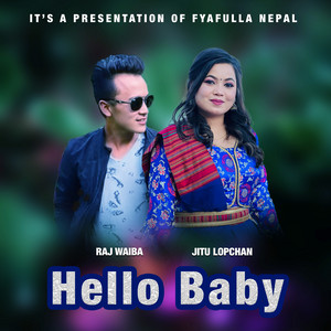 Jitu Lopchan & Raj Waiba - Hello Baby