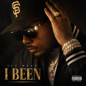 I Been by Ice Meez