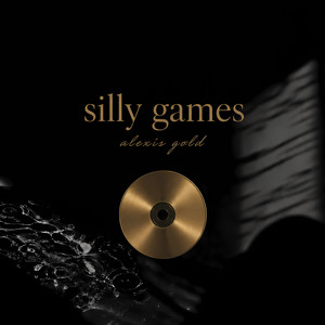 Silly Games by Alexis Gold